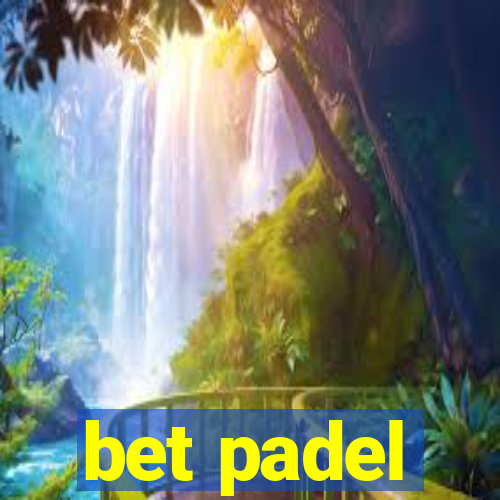 bet padel